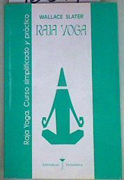 Raja-yoga. Curso simplificado y práctico | 76894 | Slater, V. Wallace