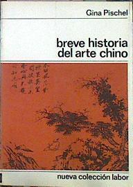 Breve Historia Del Arte Chino | 43509 | Pischel Gina