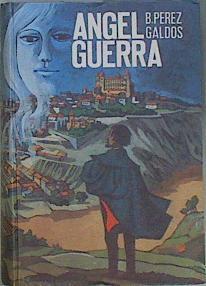 Angel de guerra | 96895 | Pérez Galdós, Benito