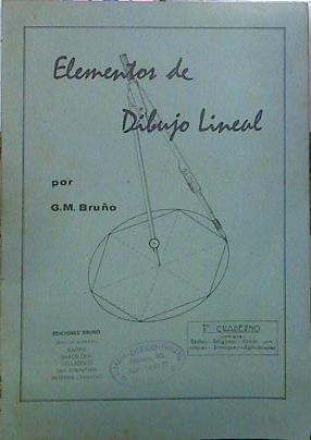 Elementos De Dibujo Lineal - Primer Cuaderno | 62769 | Bruño G.M.