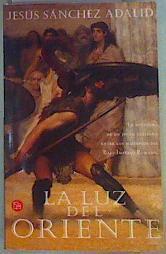 La luz del oriente | 158261 | Sánchez Adalid, Jesús