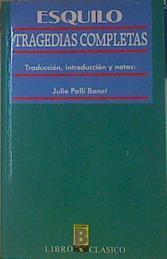 Tragedias completas | 154456 | Esquilo/traducción, Julio Palli bonet