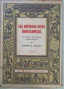 Las antiguas rifas barcelonesas. Su origen, esplendor y desaparición | 147858 | Dalmau, Antonio R