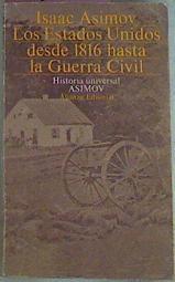 Los Estados Unidos Desde 1816 Hasta La Guerra CIVIL | 51233 | Asimov Isaac