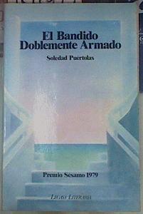 El Bandido Doblemente Armado | 154919 | Puértolas, Soledad