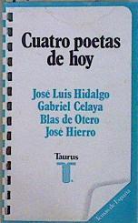 Cuatro poetas de hoy. Antología | 146654 | José Luis Hidalgo, Gabriel Celaya/Blas de Otero/Jose Hierro