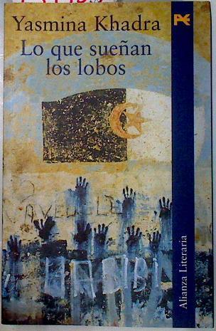 Lo que sueñan los lobos | 134455 | Khadra, Yasmina