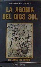 LA AGONIA DEL DIOS SOL Los vikingos en el Paraguay | 162573 | Mahieu, Jacques de