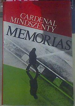 Memorias -Cardenal Mindszenty | 42854 | Mindszenty Jozsef Cardenal