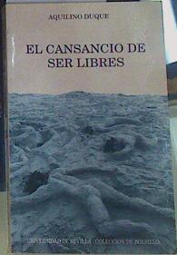 El cansancio de ser libres | 156413 | Duque Gimeno, Aquilino