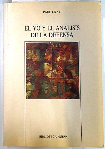 Yo y el análisis de los mecanismos de defensa | 133887 | Gray, Paul