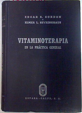 Vitaminoterapia en la práctica general | 134484 | Gordon, Edgar S/Sevringhaus, Elmer L