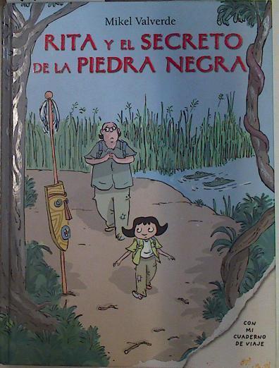 Rita y el secreto de la piedra negra. Con cuaderno de viaje | 117180 | Valverde, Mikel