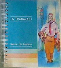 A Trabajar : Manual del aprendiz | 163999 | Instituto nacional de empleo, INEM