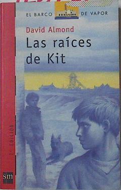 Las raices de Kit | 126201 | Almond, David