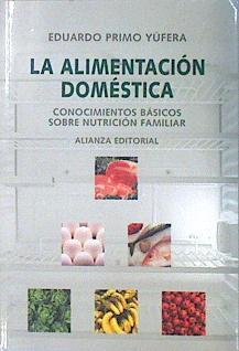 La alimentación domestica, conocimientos básicos sobre nutrición familiar | 136940 | Primo Yúfera, Eduardo