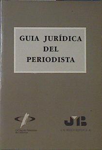 Guía Juridica del Periodista | 121606 | Colegi de Periodistes de Catalunya