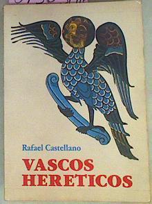 Vascos Heréticos (Ensayos Y Enredos De La Cábala Vasca) | 41806 | Castellano Rafael