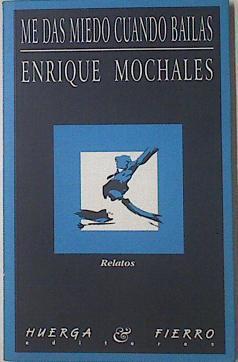 Me das miedo cuando hablas | 122065 | Mochales Miján, Enrique