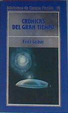 Crónicas Del Gran Tiempo | 42240 | Leiber, Fritz