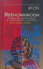 Reencarnación. Creencias Ancestrales E Investigación Científica | 57847 | Christie-Murray David