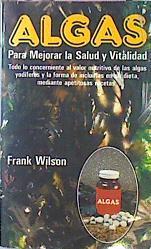 Algas Para Mejorar Su Salud Y Vitalidad | 38510 | Wilson Frank