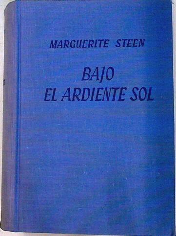 Bajo el ardiente sol | 71660 | Steen, Marguerite