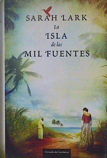 La isla de las mil fuentes | 147146 | Lark, Sarah