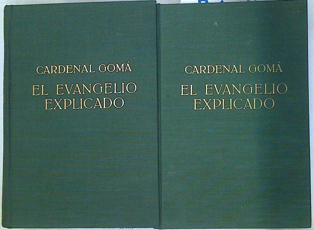 El Evangelio explicado. 2 Tomos Introducción-Concordia- Comentario- Lecciones morales | 130940 | Cardenal Gomá