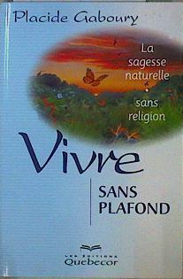 Vivre sans plafond | 146615 | Gaboury, Placide