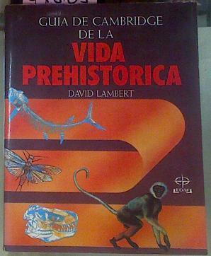 Guia Cambridge De La Vida Prehistórica | 54383 | Lambert David