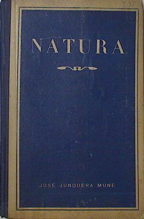 NATURA Adaptación escolar de las ciencias naturales en forma de libro de lectura | 125419 | Junquera Muné, Jose