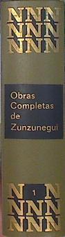 "OBRAS COMPLETAS TOMO 1. VIDA Y PAISAJE DE BILBAO; CHIRIPI; CUENTOS Y PATRAÑAS DE MI RIA," | 140691 | Zunzunegui, Juan Antonio