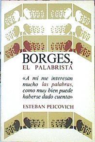 Borges, El Palabrista. | 45061 | Esteban Peicovich