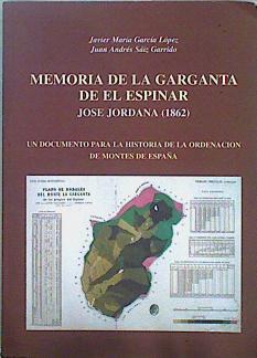 Memoria de la Garganta del Espinar José Jordana 1862 | 148004 | García López, Javier María/Sáiz Garrido, Juan Andrés