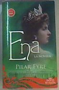 Ena : la novela | 165392 | Eyre, Pilar (1951-)