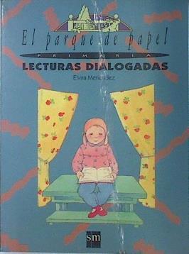 El parque de papel: Primaria : lecturas dialogadas | 137790 | Menéndez, Elvira