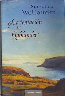 La tentación del highlander - Highlands VII | 139157 | Sue-Ellen Welfonder