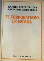 El corporativismo en España | 163866 | Salvador giner, Manuel Yruela, (fotógrafo), Pérez/Edit lit