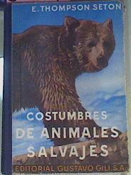 Costumbres De Animales Salvajes | 50007 | Thompson Seton Ernest