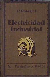 Electricidad Industrial V Centrales y Redes | 152283 | Roberjot P