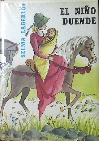 El Niño Duende | 27014 | Lagerlof Selma/Pablo Ramirez ( Ilustrador), José Correas ( Ilustrador)