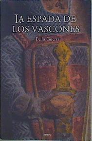 La espada de los vascones | 98583 | Guerra Viscarret, Pello