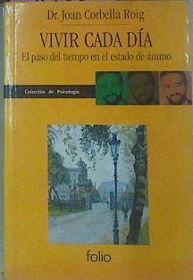 Vivir Cada Día El Paso Del Tiempo En El Estado De Ánimo | 51633 | Corbella, Roig Joan