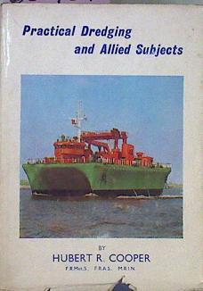 Practical Dredging And Allied Subjects | 60467 | Cooper Hubert