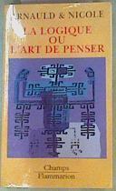 La Logique ou l'Art de penser | 158938 | Antoine, Arnauld/Pierre, Nicole