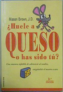 ¿Huele a queso o has sido tú? | 149229 | Brown, Mason