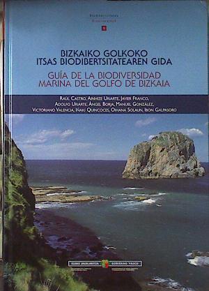 Guía de la biodiversidad marina del Golfo de Bizka.Imagen de archivoBizkaiko Golkoko Itsas Biodibert | 123799 | Castro Uranga, Raúl/Ainhize Uriarte/Javier Franco/Adolfo Uruarte/Ángel Borja/Manuel González/Victoriano Valencia/Iñaki Quincoces/OiHana Solaun/Obon Galpasoro