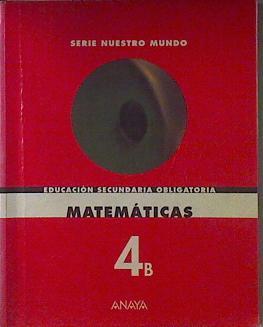 Matemáticas, 4 B ESO | 120628 | Colera Jiménez, José/Juan Emilio García/Ignacio Gaztelu/Mª José Oliveira