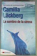 La sombra de la sirena | 134100 | Läckberg, Camilla (1974-)